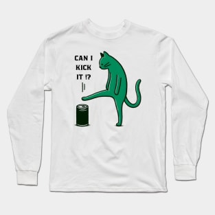 can i kick it - cats Long Sleeve T-Shirt